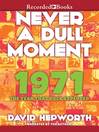 Imagen de portada para Never a Dull Moment